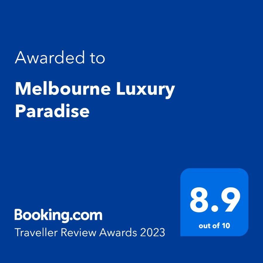 Luxury Paradise * Melbourne